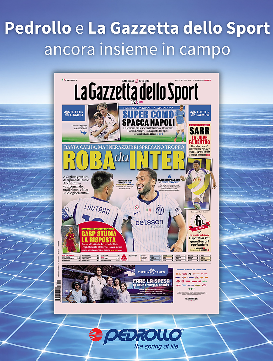 Pedrollo                                                                                  scende in campo con la Gazzetta dello Sport